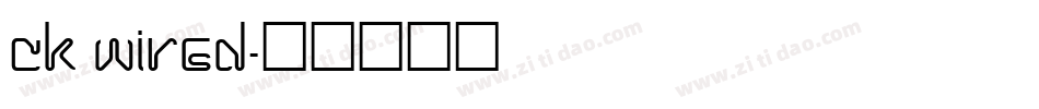 CK Wired字体转换